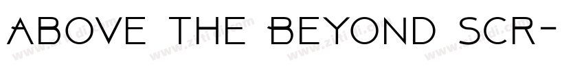 Above the Beyond Scr字体转换